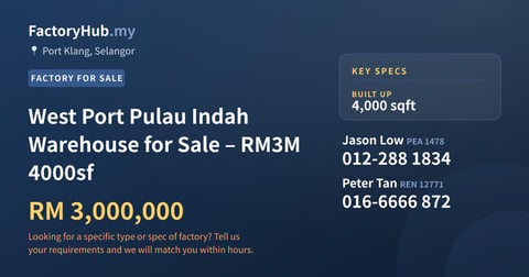 Factory For Sale - West Port Pulau Indah Warehouse for Sale – RM3M 4000sf - Port Klang, Selangor