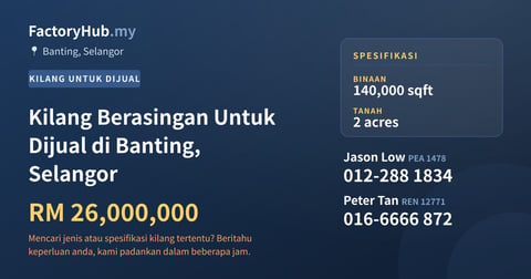 Kilang Untuk Dijual - Kilang Berasingan Untuk Dijual di Banting, Selangor - Banting, Selangor