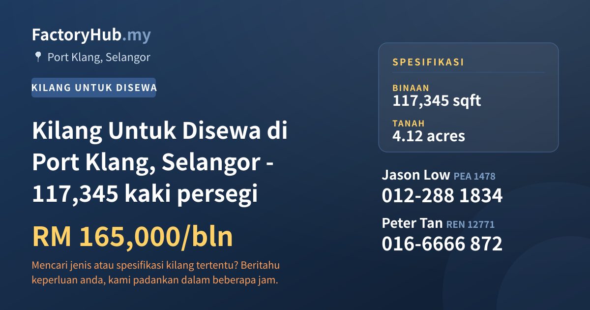 Kilang Untuk Disewa - Kilang Untuk Disewa di Port Klang, Selangor - 117,345 kaki persegi - Port Klang, Selangor