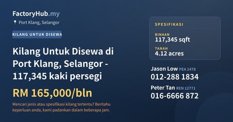 Kilang Untuk Disewa - Kilang Untuk Disewa di Port Klang, Selangor - 117,345 kaki persegi - Port Klang, Selangor