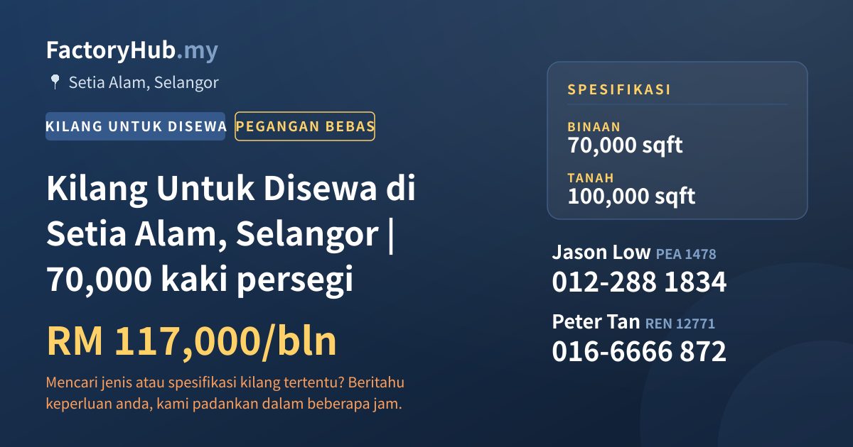 Kilang Untuk Disewa - Kilang Untuk Disewa di Setia Alam, Selangor | 70,000 kaki persegi - Setia Alam, Selangor