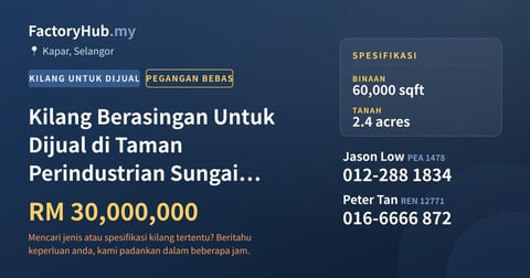 Kilang Untuk Dijual - Kilang Berasingan Untuk Dijual di Taman Perindustrian Sungai Kapar Indah - Kapar, Selangor