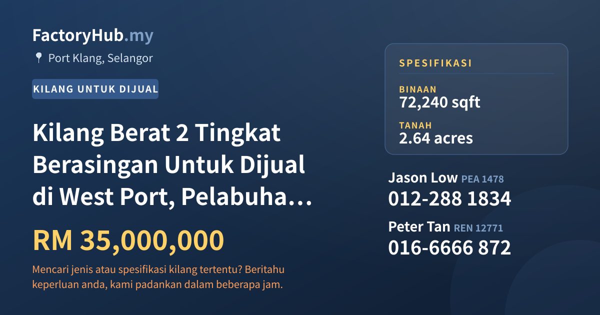 Kilang Untuk Dijual - Kilang Berat 2 Tingkat Berasingan Untuk Dijual di West Port, Pelabuhan Klang - Port Klang, Selangor