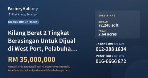 Kilang Untuk Dijual - Kilang Berat 2 Tingkat Berasingan Untuk Dijual di West Port, Pelabuhan Klang - Port Klang, Selangor