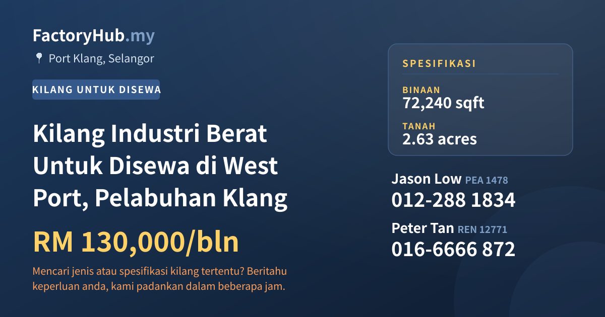 Kilang Untuk Disewa - Kilang Industri Berat Untuk Disewa di West Port, Pelabuhan Klang - Port Klang, Selangor
