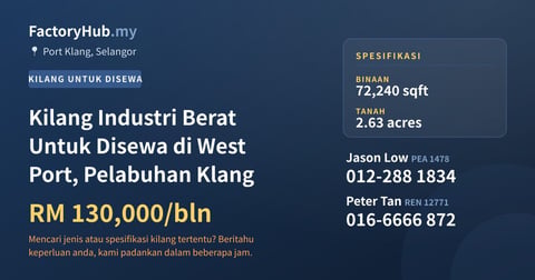Kilang Untuk Disewa - Kilang Industri Berat Untuk Disewa di West Port, Pelabuhan Klang - Port Klang, Selangor