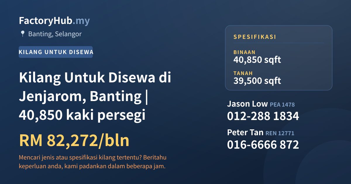 Kilang Untuk Disewa - Kilang Untuk Disewa di Jenjarom, Banting | 40,850 kaki persegi - Banting, Selangor