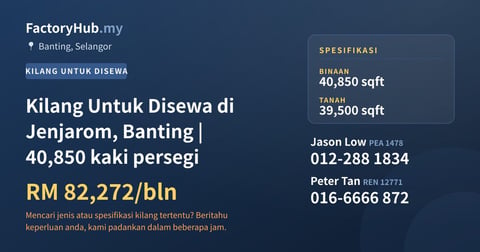 Kilang Untuk Disewa - Kilang Untuk Disewa di Jenjarom, Banting | 40,850 kaki persegi - Banting, Selangor