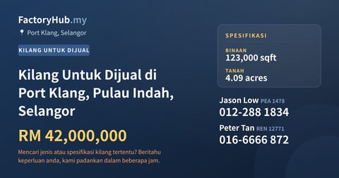 Kilang Untuk Dijual - Kilang Untuk Dijual di Port Klang, Pulau Indah, Selangor - Port Klang, Selangor
