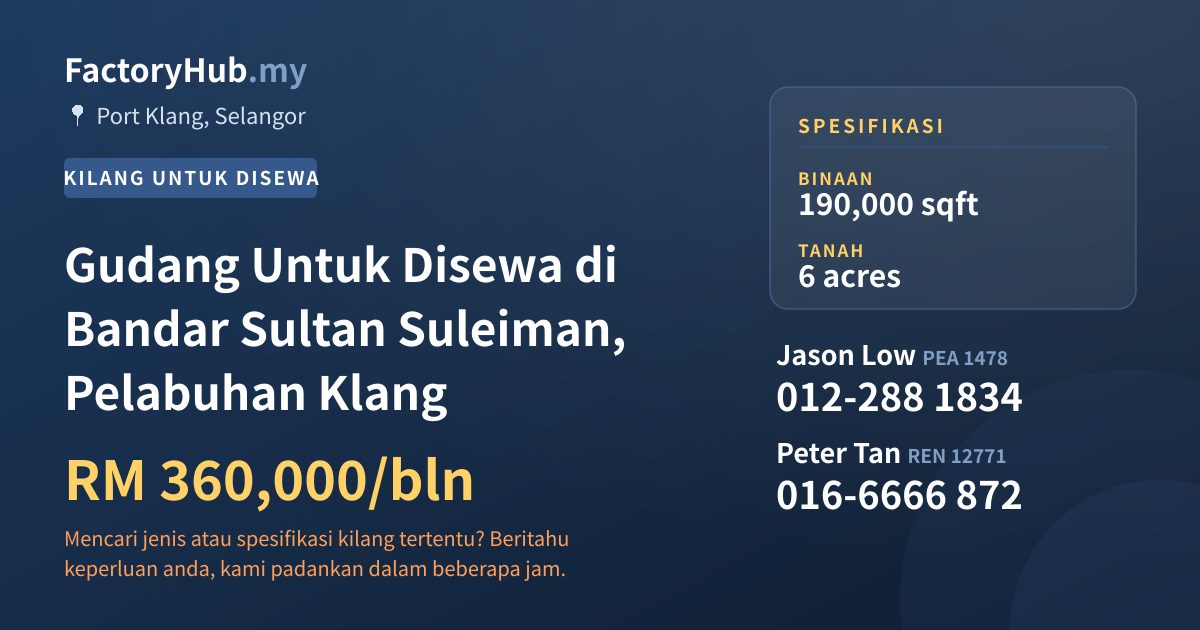 Kilang Untuk Disewa - Gudang Untuk Disewa di Bandar Sultan Suleiman, Pelabuhan Klang - Port Klang, Selangor