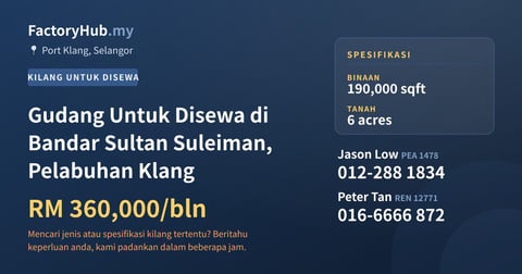 Kilang Untuk Disewa - Gudang Untuk Disewa di Bandar Sultan Suleiman, Pelabuhan Klang - Port Klang, Selangor