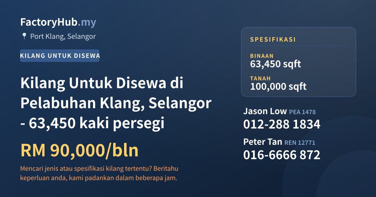 Kilang Untuk Disewa - Kilang Untuk Disewa di Pelabuhan Klang, Selangor - 63,450 kaki persegi - Port Klang, Selangor