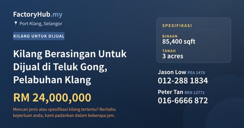 Kilang Untuk Dijual - Kilang Berasingan Untuk Dijual di Teluk Gong, Pelabuhan Klang - Port Klang, Selangor