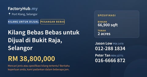 Kilang Untuk Dijual - Kilang Bebas Bebas untuk Dijual di Bukit Raja, Selangor - Port Klang, Selangor