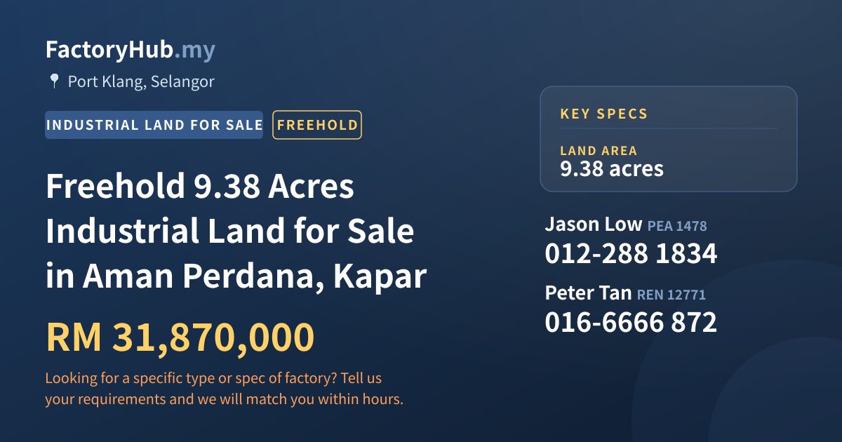 Land For Sale - Freehold 9.38 Acres Industrial Land for Sale in Aman Perdana, Kapar - Port Klang, Selangor
