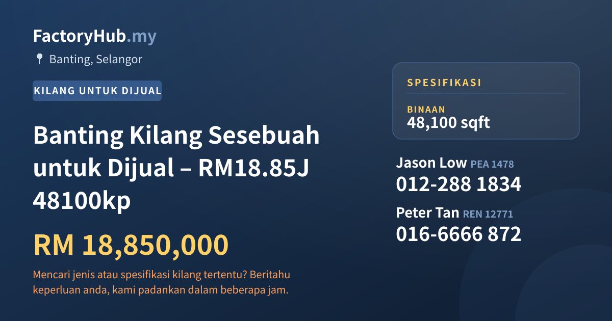 Kilang Untuk Dijual - Banting Kilang Sesebuah untuk Dijual – RM18.85J 48100kp - Banting, Selangor