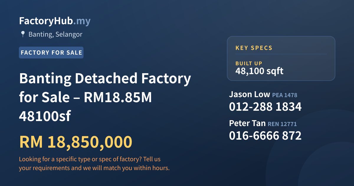 Factory For Sale - Banting Detached Factory for Sale – RM18.85M 48100sf - Banting, Selangor
