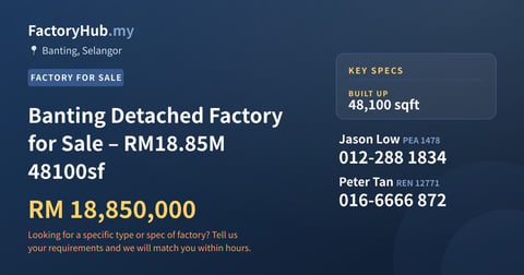 Factory For Sale - Banting Detached Factory for Sale – RM18.85M 48100sf - Banting, Selangor