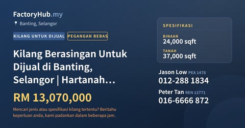 Kilang Untuk Dijual - Kilang Berasingan Untuk Dijual di Banting, Selangor | Hartanah Perindustrian Bebas - Banting, Selangor