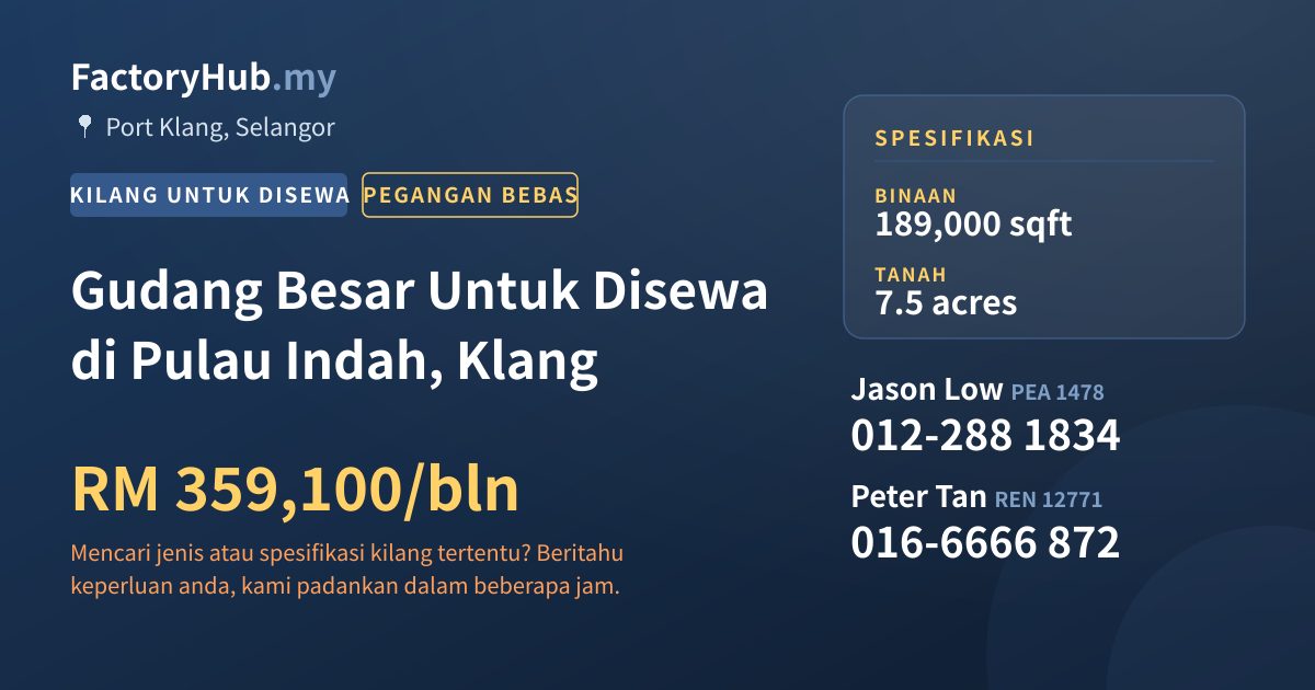Kilang Untuk Disewa - Gudang Besar Untuk Disewa di Pulau Indah, Klang - Port Klang, Selangor