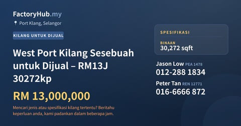 Kilang Untuk Dijual - West Port Kilang Sesebuah untuk Dijual – RM13J 30272kp - Port Klang, Selangor