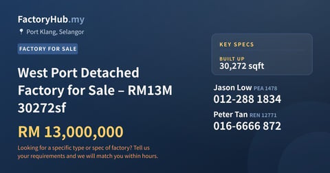 Factory For Sale - West Port Detached Factory for Sale – RM13M 30272sf - Port Klang, Selangor