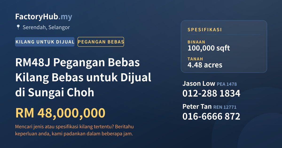 Kilang Untuk Dijual - RM48J Pegangan Bebas Kilang Bebas untuk Dijual di Sungai Choh - Serendah, Selangor