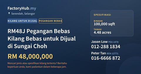 Kilang Untuk Dijual - RM48J Pegangan Bebas Kilang Bebas untuk Dijual di Sungai Choh - Serendah, Selangor