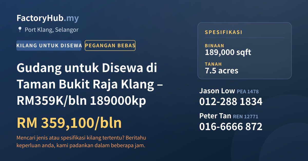 Kilang Untuk Disewa - Gudang untuk Disewa di Taman Bukit Raja Klang – RM359K/bln 189000kp - Port Klang, Selangor