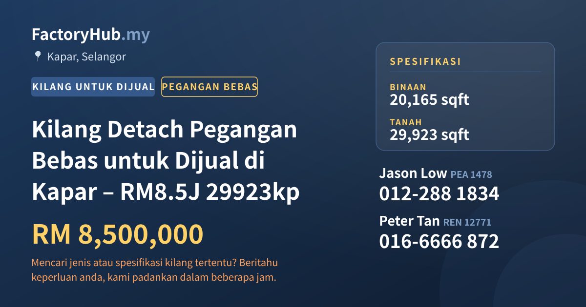 Kilang Untuk Dijual - Kilang Detach Pegangan Bebas untuk Dijual di Kapar – RM8.5J 29923kp - Kapar, Selangor