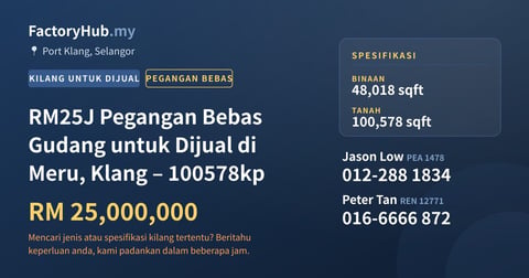 Kilang Untuk Dijual - RM25J Pegangan Bebas Gudang untuk Dijual di Meru, Klang – 100578kp - Port Klang, Selangor