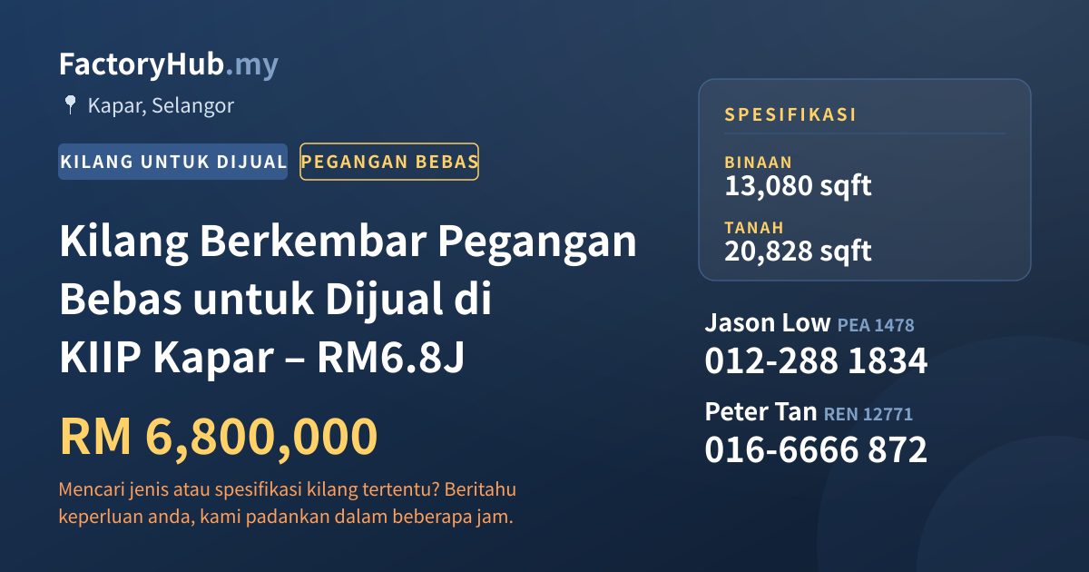 Kilang Untuk Dijual - Kilang Berkembar Pegangan Bebas untuk Dijual di KIIP Kapar – RM6.8J - Kapar, Selangor