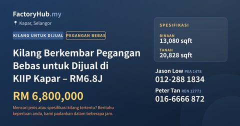Kilang Untuk Dijual - Kilang Berkembar Pegangan Bebas untuk Dijual di KIIP Kapar – RM6.8J - Kapar, Selangor
