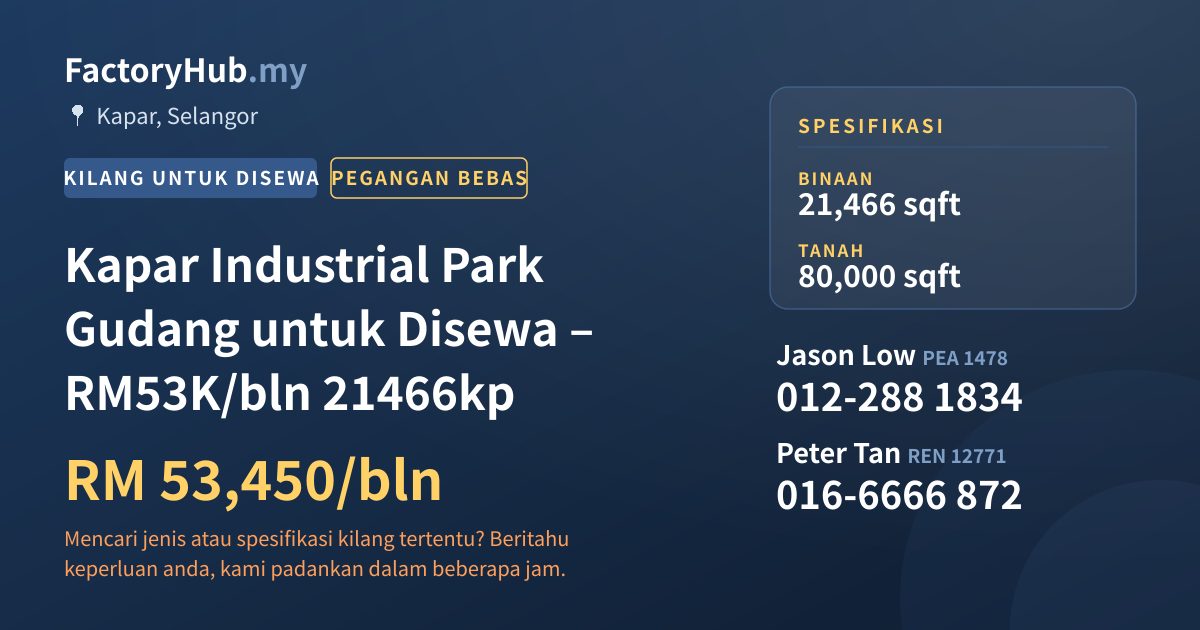 Kilang Untuk Disewa - Kapar Industrial Park Gudang untuk Disewa – RM53K/bln 21466kp - Kapar, Selangor