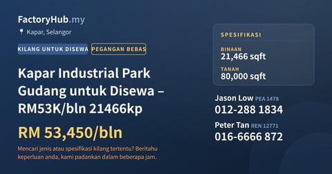 Kilang Untuk Disewa - Kapar Industrial Park Gudang untuk Disewa – RM53K/bln 21466kp - Kapar, Selangor
