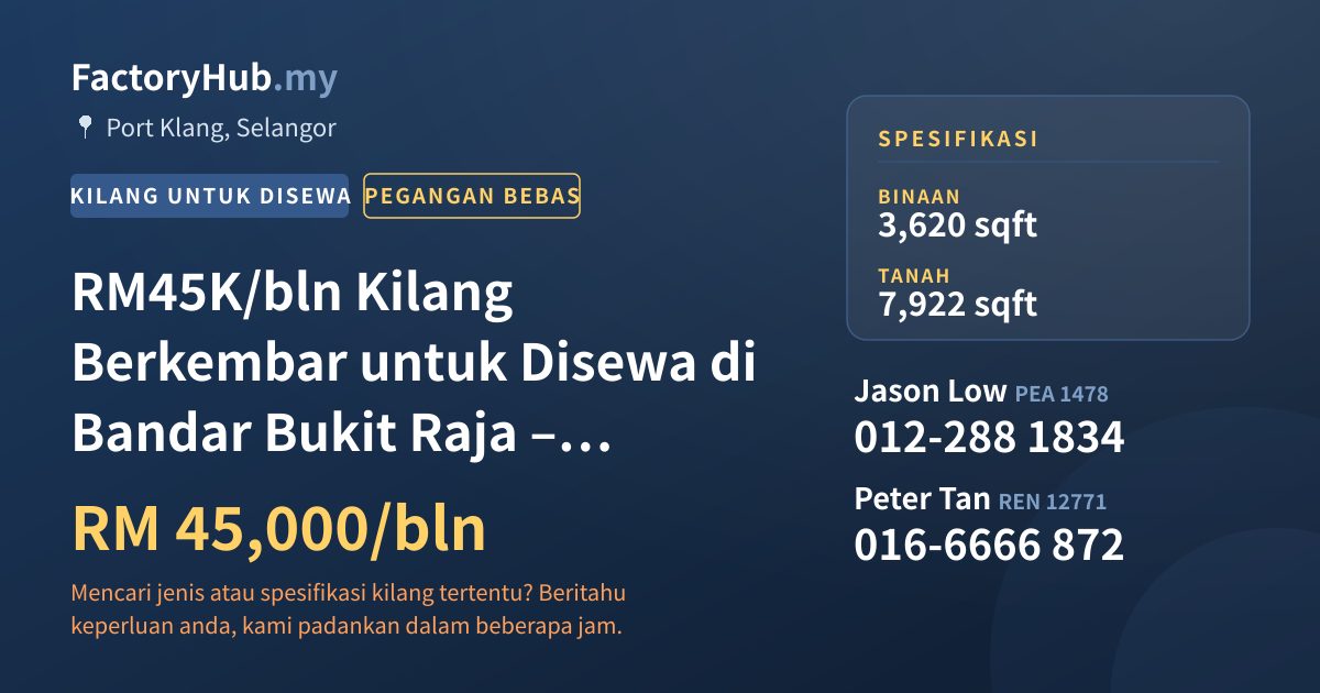 Kilang Untuk Disewa - RM45K/bln Kilang Berkembar untuk Disewa di Bandar Bukit Raja – 3620kp - Port Klang, Selangor
