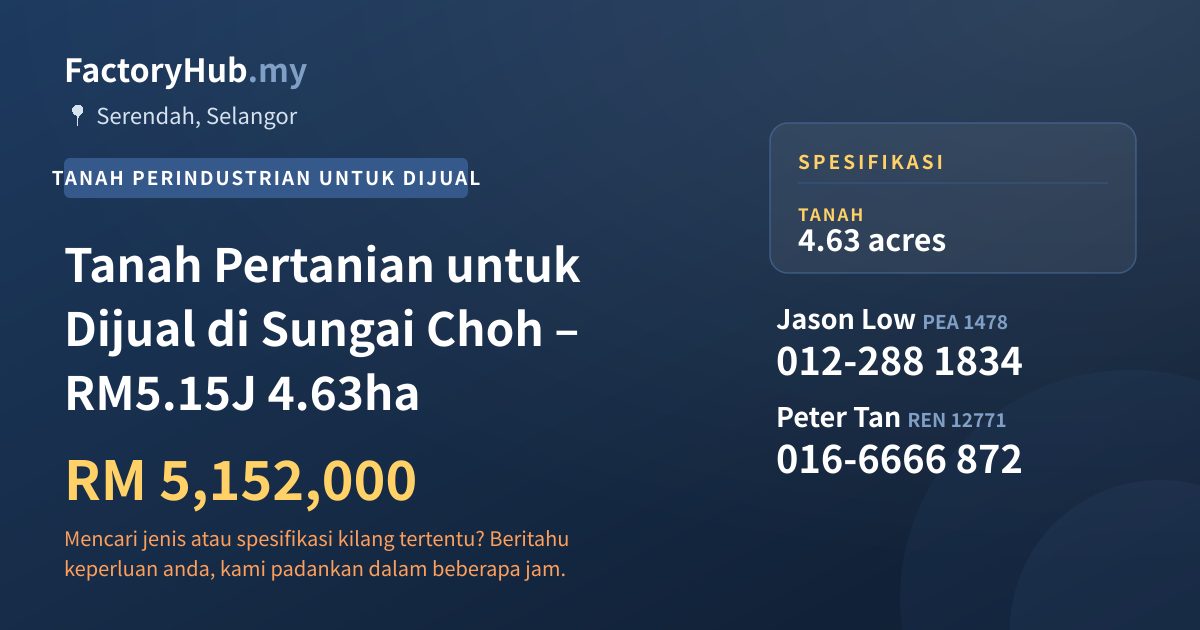 Tanah Untuk Dijual - Tanah Pertanian untuk Dijual di Sungai Choh – RM5.15J 4.63ha - Serendah, Selangor