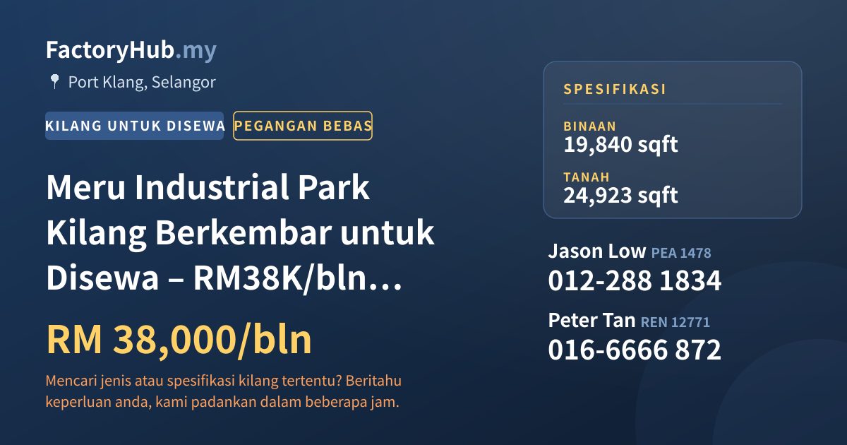 Kilang Untuk Disewa - Meru Industrial Park Kilang Berkembar untuk Disewa – RM38K/bln 19839kp - Port Klang, Selangor