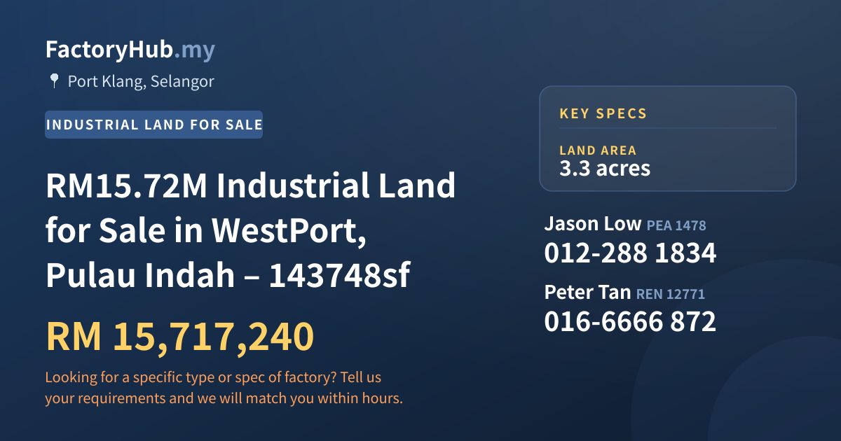 Land For Sale - RM15.72M Industrial Land for Sale in WestPort, Pulau Indah – 143748sf - Port Klang, Selangor