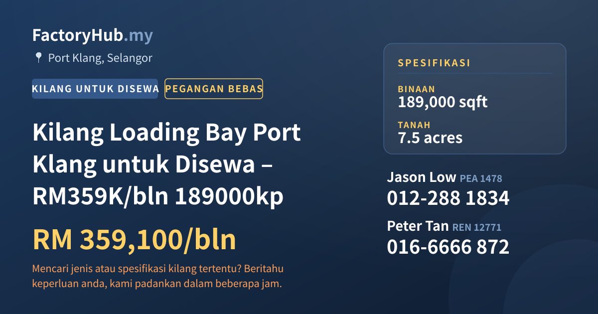 Kilang Untuk Disewa - Kilang Loading Bay Port Klang untuk Disewa – RM359K/bln 189000kp - Port Klang, Selangor
