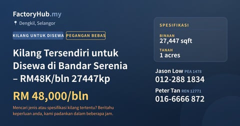 Kilang Untuk Disewa - Kilang Tersendiri untuk Disewa di Bandar Serenia – RM48K/bln 27447kp - Dengkil, Selangor