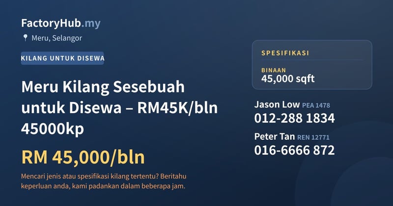 Kilang Untuk Disewa - Meru Kilang Sesebuah untuk Disewa – RM45K/bln 45000kp - Meru, Selangor