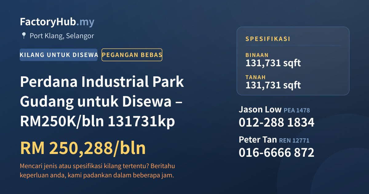 Kilang Untuk Disewa - Perdana Industrial Park Gudang untuk Disewa – RM250K/bln 131731kp - Port Klang, Selangor