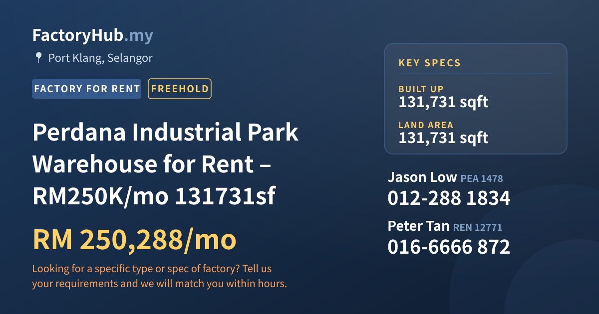 Factory For Rent - Perdana Industrial Park Warehouse for Rent – RM250K/mo 131731sf - Port Klang, Selangor