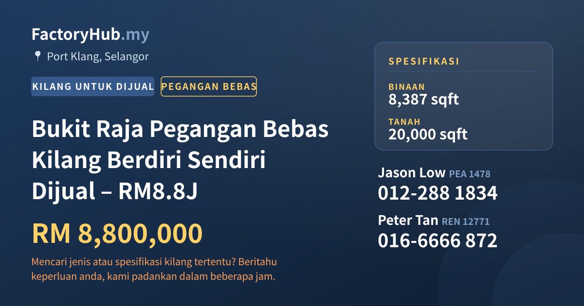 Kilang Untuk Dijual - Bukit Raja Pegangan Bebas Kilang Berdiri Sendiri Dijual – RM8.8J - Port Klang, Selangor