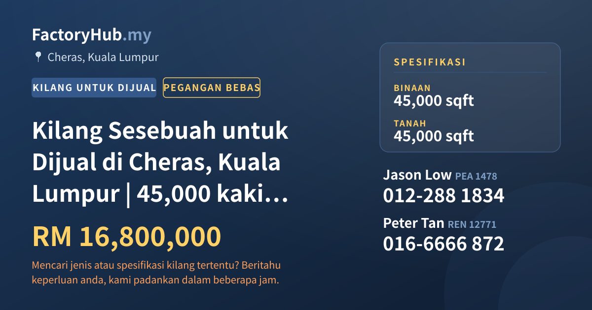 Kilang Untuk Dijual - Kilang Sesebuah untuk Dijual di Cheras, Kuala Lumpur | 45,000 kaki persegi - Cheras, Kuala Lumpur