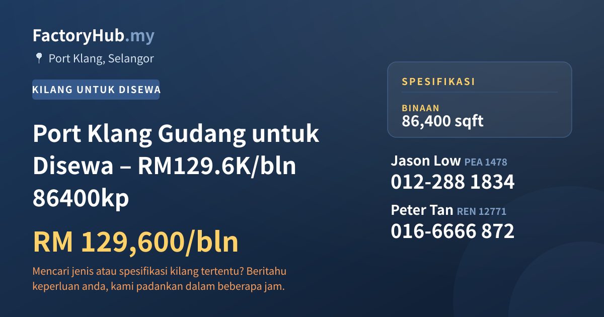 Kilang Untuk Disewa - Port Klang Gudang untuk Disewa – RM129.6K/bln 86400kp - Port Klang, Selangor