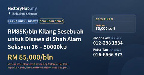 Kilang Untuk Disewa - RM85K/bln Kilang Sesebuah untuk Disewa di Shah Alam Seksyen 16 – 50000kp - Shah Alam, Selangor