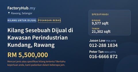 Kilang Untuk Dijual - Kilang Sesebuah Dijual di Kawasan Perindustrian Kundang, Rawang - Rawang, Selangor
