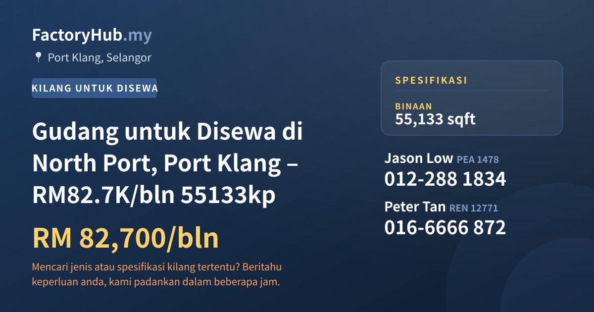 Kilang Untuk Disewa - Gudang untuk Disewa di North Port, Port Klang – RM82.7K/bln 55133kp - Port Klang, Selangor